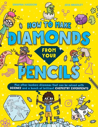Swapna Haddow - How to Make Diamonds From Your Pencils, Häftad
