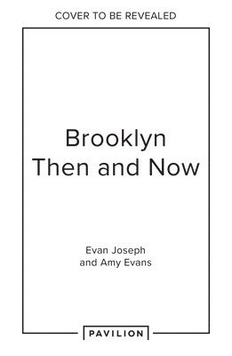 Brooklyn Then and Now