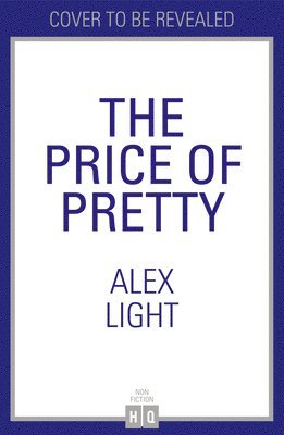Alex Light - Price of Pretty, Inbunden