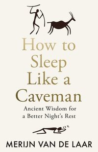 bokomslag How to Sleep Like a Caveman