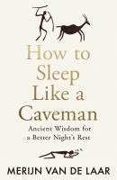 bokomslag How To Sleep Like A Caveman