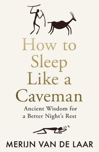 bokomslag How To Sleep Like A Caveman