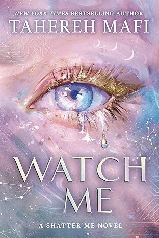 Tahereh Mafi - Watch Me, Inbunden