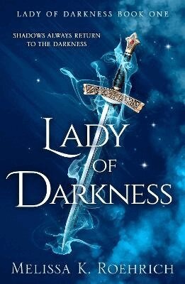 Melissa K. Roehrich - Lady of Darkness, Häftad