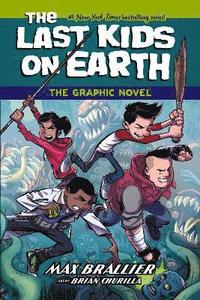 bokomslag The Last Kids on Earth: The Graphic Novel