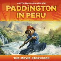 bokomslag Paddington In Peru: The Movie Storybook