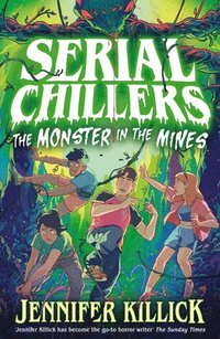 bokomslag Serial Chillers: Monster in the Mines