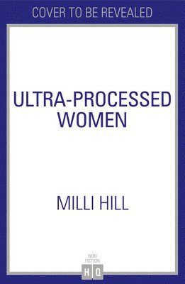 bokomslag Ultra-Processed Women