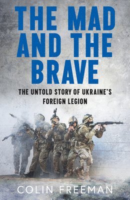 bokomslag The Mad and the Brave