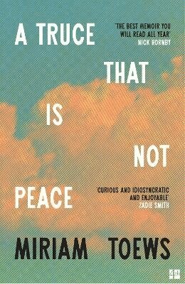 Miriam Toews - Truce That Is Not Peace, Häftad