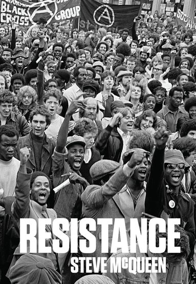 Steve McQueen, Turner Contemporary, Clarrie Wallis, Sarah Harrison - Resistance, Inbunden