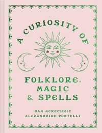 bokomslag A Curiosity of Folklore, Magic and Spells