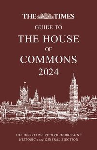 bokomslag The Times Guide to the House of Commons 2024