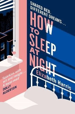 Elizabeth Harris - How To Sleep At Night, Häftad