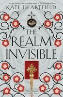 Kate Heartfield - Realm Invisible, Häftad