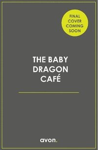 bokomslag The Baby Dragon Caf