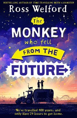 Ross Welford - The Monkey Who Fell From The Future, Häftad