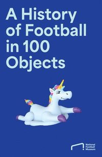 bokomslag Story of Football in 100 Objects