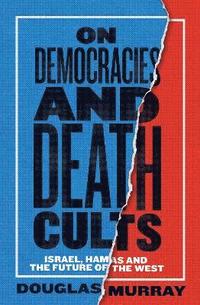 bokomslag On Democracies and Death Cults