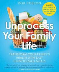 bokomslag Unprocess Your Family Life