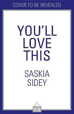 Saskia Sidey - You’ll Love This, Inbunden