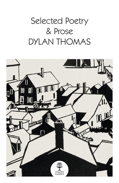 Dylan Thomas - Selected Poetry & Prose, Häftad