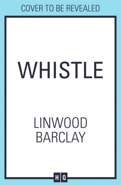 Linwood Barclay - Whistle, Häftad