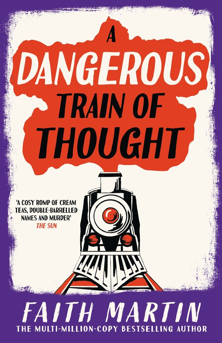 Faith Martin - Dangerous Train of Thought, Inbunden