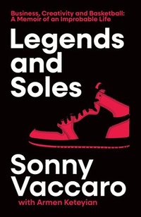 bokomslag Legends And Soles