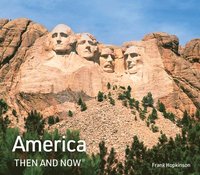 bokomslag America Then and Now