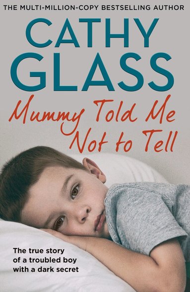 Cathy Glass - Mummy Told Me Not to Tell, Häftad