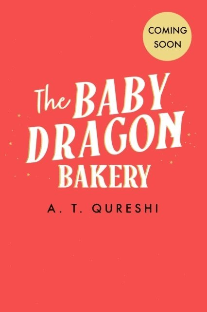 A. T. Qureshi - Baby Dragon Bakery, Häftad