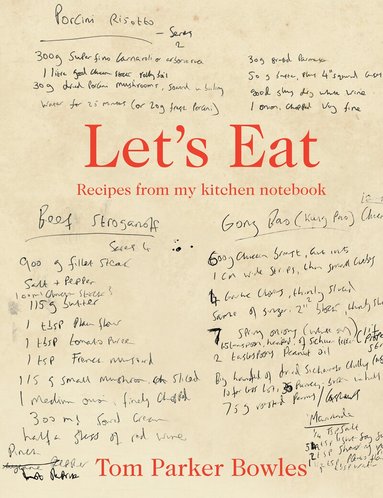 Tom Parker Bowles - Let's Eat, Inbunden