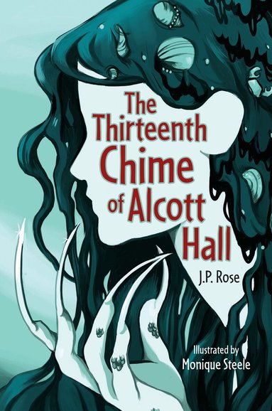 J.P. Rose - Thirteenth Chime of Alcott Hall, Häftad