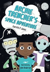 bokomslag Archie Trencher's Space Adventure