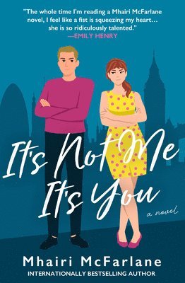 Mhairi McFarlane - It's Not Me, It's You, Häftad