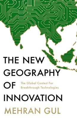 bokomslag New Geography Of Innovation