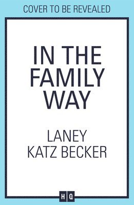 Laney Katz Becker - In the Family Way, Inbunden