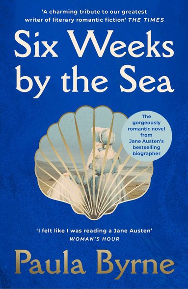 Paula Byrne - Six Weeks by the Sea, Häftad