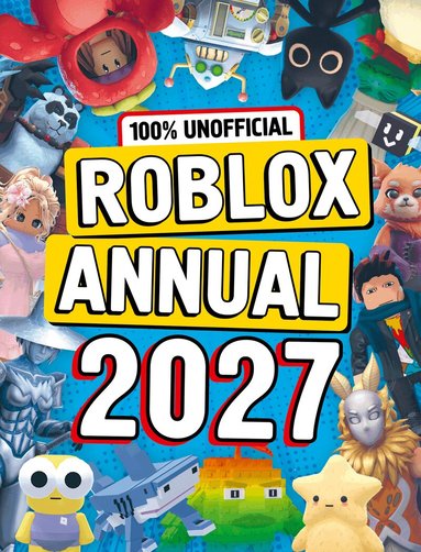 100% Unofficial - 100% Unofficial Roblox Annual 2027, Inbunden