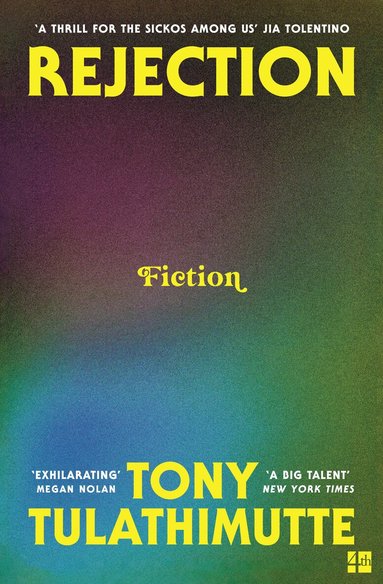 Tony Tulathimutte - Rejection, Häftad