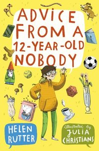 bokomslag Advice from a 12-Year-Old Nobody
