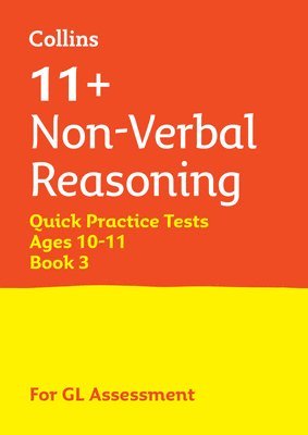 Collins 11+, Collins 11 - 11+ Non-Verbal Reasoning Quick Practice Tests Age 10-11 (Year 6) Book 3, Häftad