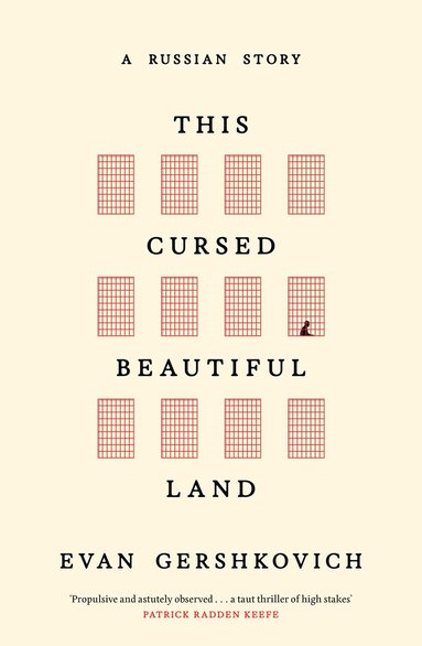 Evan Gershkovich - This Cursed Beautiful Land, Inbunden
