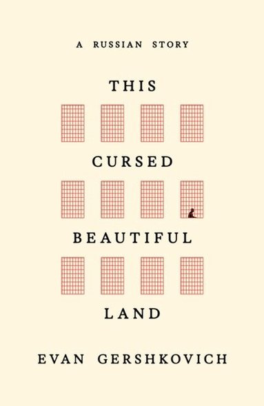 Evan Gershkovich - This Cursed Beautiful Land, Häftad