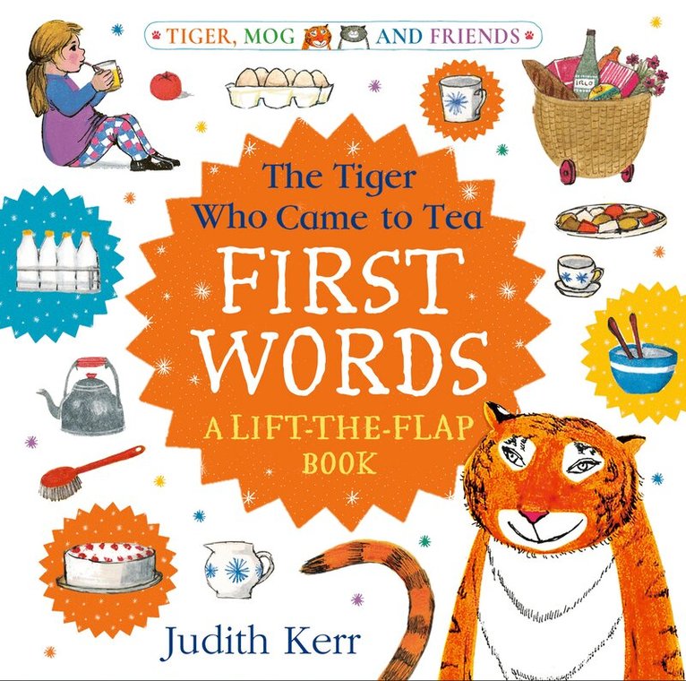 Judith Kerr - Tiger Who Came to Tea: First Words: A lift-the-flap book, Kartonnage