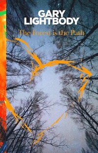 bokomslag The Forest Is the Path