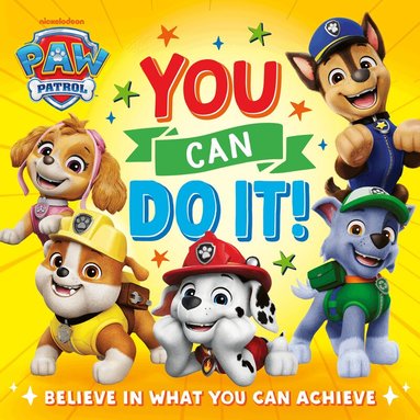 PAW Patrol - PAW Patrol Picture Book: You Can Do It!, Häftad