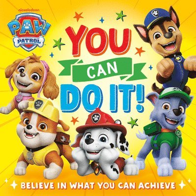 PAW Patrol, Paw Patrol - PAW Patrol Picture Book: You Can Do It!, Häftad
