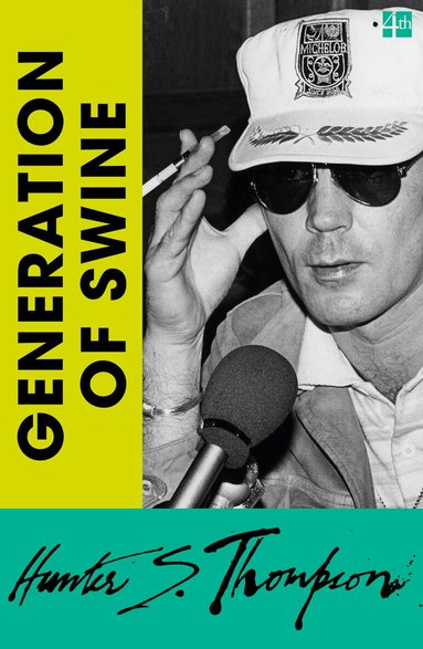 Hunter S. Thompson - Generation of Swine, Häftad
